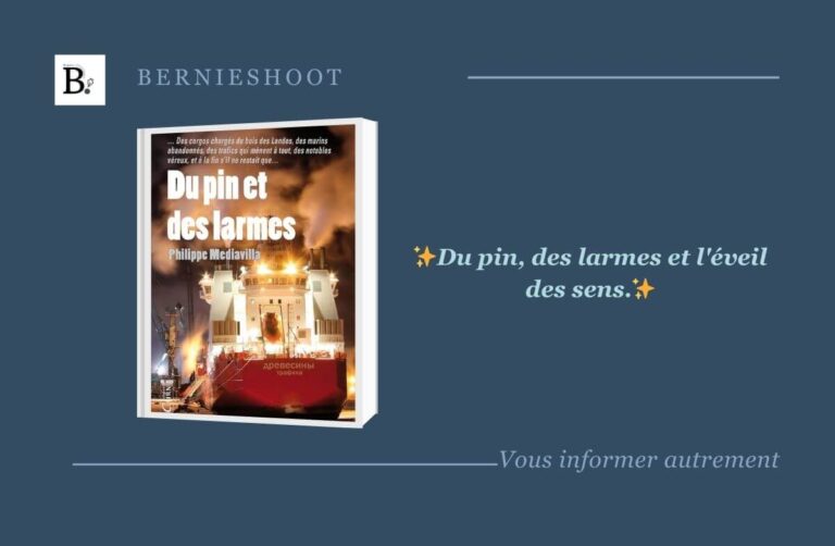 Du Pin et des Larmes, l'avis de Bernieshoot