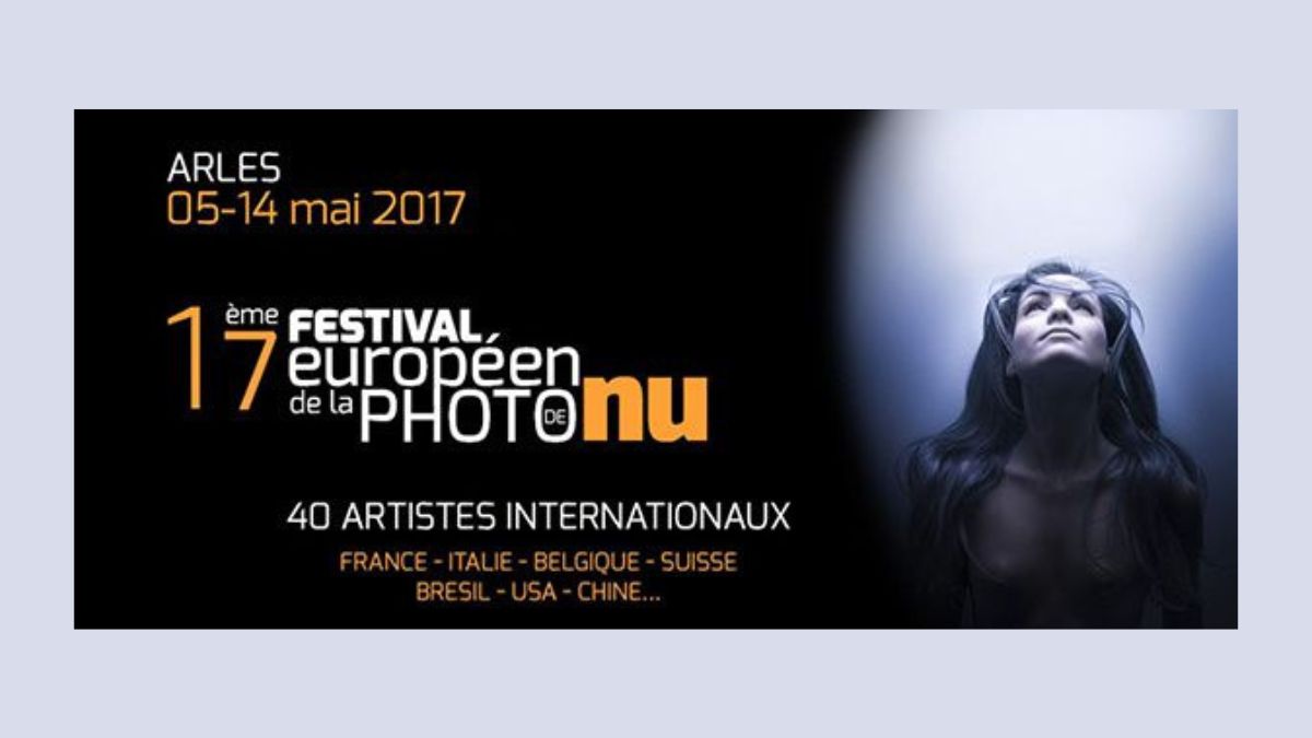 17ème Festival Européen de la Photo de Nu à Arles