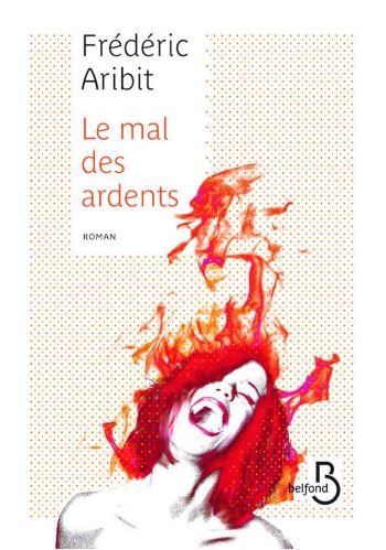 couverture livre mal ardents Le mal des ardents