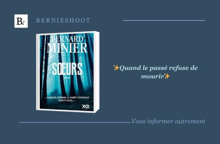 Soeurs de Bernard Minier, avis de Bernieshoot